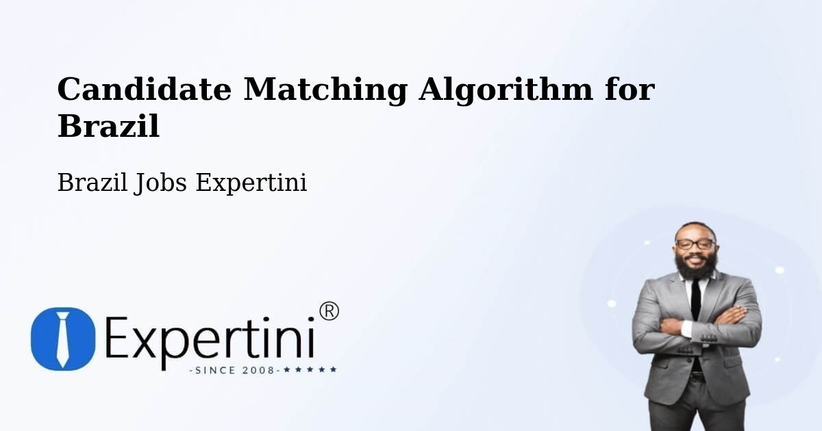 Candidate Matching Algorithm Overview – Salto - Brazil Jobs Expertini